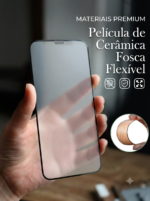 Película de Celular Cerâmica Fosca Flexível iPhone